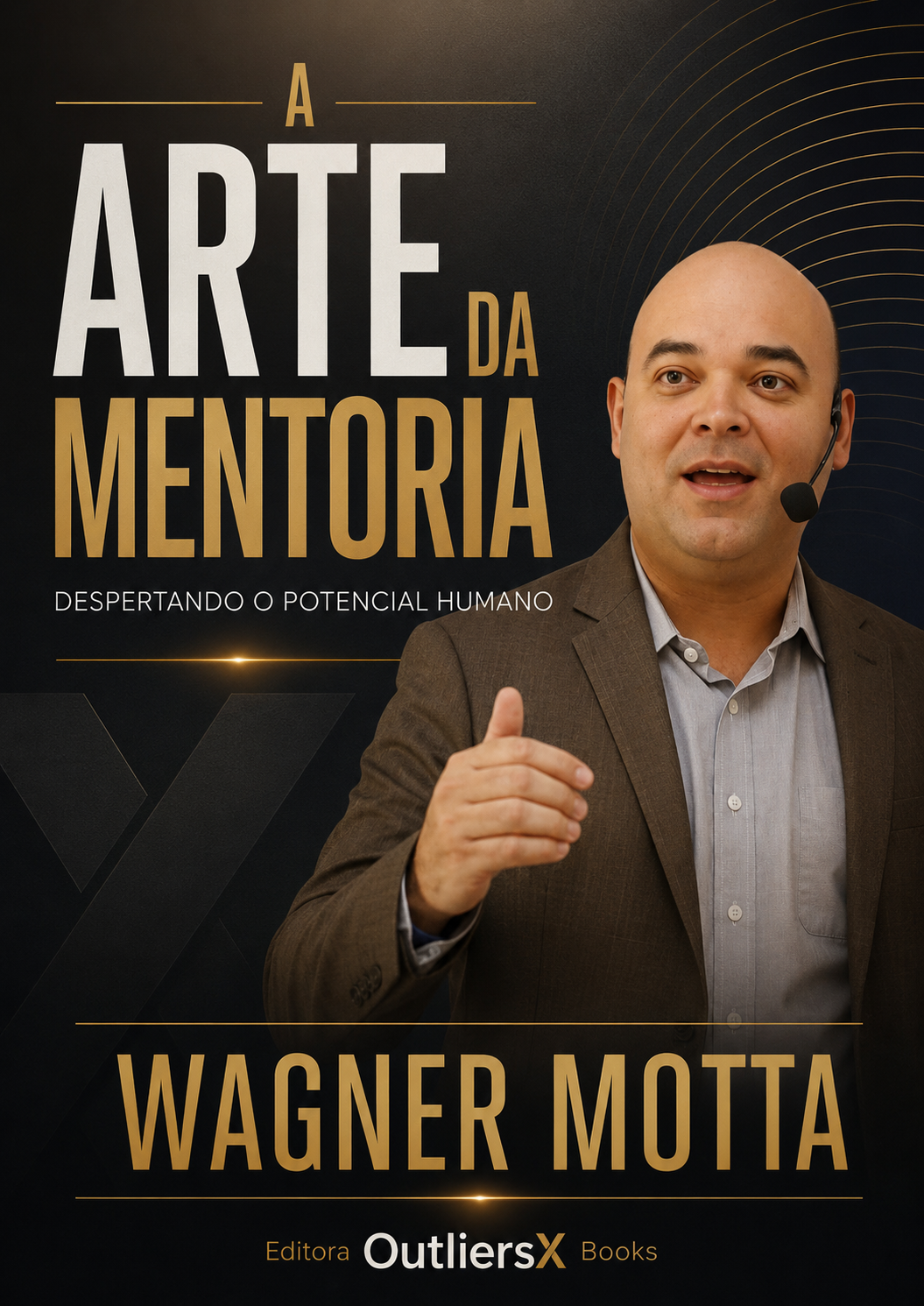 Capa do livro A Arte da Mentoria, de Wagner Motta, Editora OutliersX Books