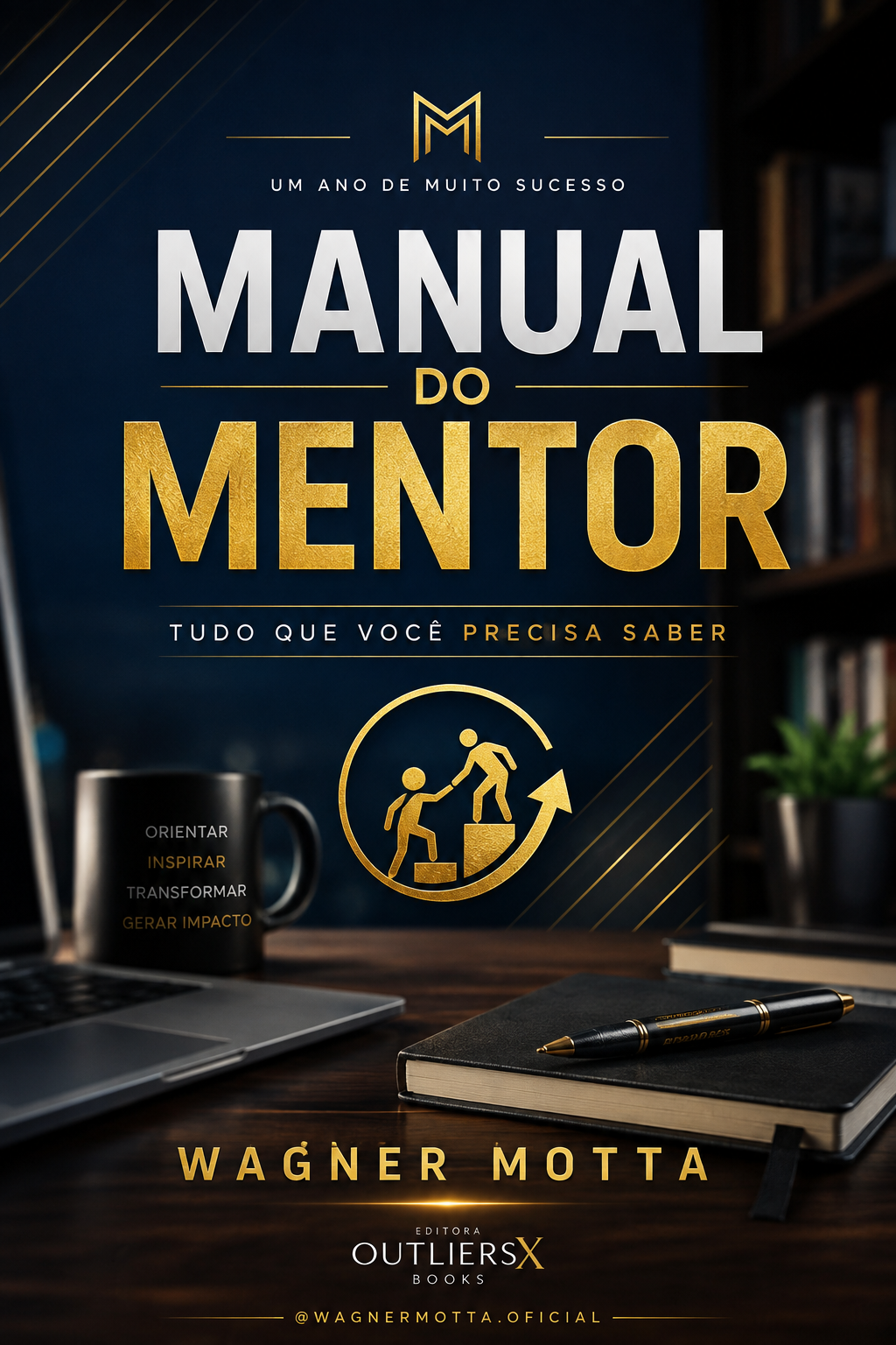 Capa do livro Manual do Mentor, de Wagner Motta, Editora OutliersX Books